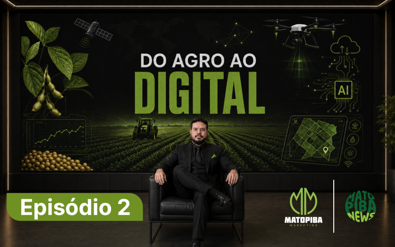 DO AGRO AO DIGITAL | EPISÓDIO 02